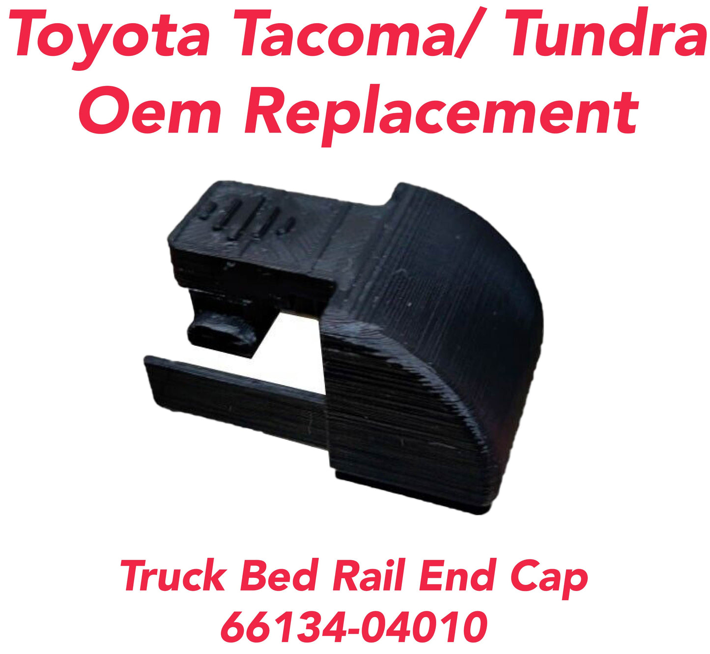 2 Pack Replacement Toyota Tacoma/Tundra Bed Rail End Cap Model: 66134-04010